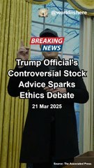 Trump Official's Controversial Stock Advice Sparks Ethics Debate