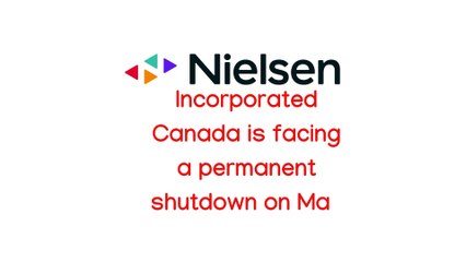 Nielsen Incorporated Canada Official Shutdown Announcement 3.21.2025