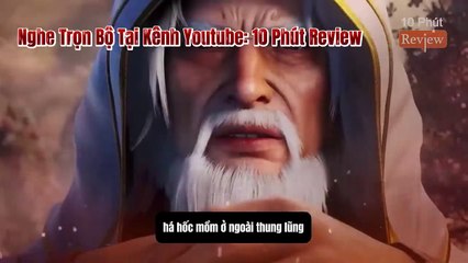 Tiên Nghịch Tập 123: Vương Lâm Nổi Cơn Điên, Luyện Hóa Nguyên Cả 1 Bộ Lạc