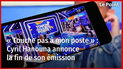 « Touche pas à mon poste » : Cyril Hanouna annonce la fin de son émission