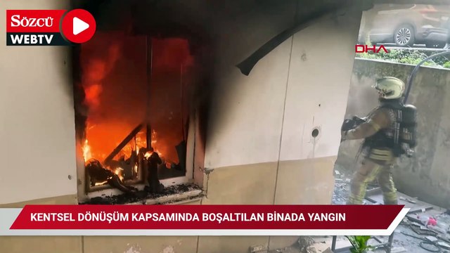 Avcılar'da kentsel dönüşüm kapsamında boşaltılan binada yangın çıktı