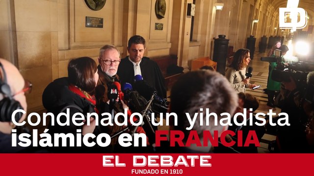 Francia condena a cadena perpetua a un yihadista que mantuvo cautivos a rehenes occidentales para el Estado Islámico