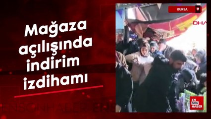 Bursa'da mağaza açılışında indirim izdihamı