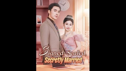 Signed, Sealed, Secretly Married (2024) - Full Movie Chinese Drama