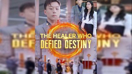 The Healer Who Defied Destiny (2025) - Full Movie [China Drama]