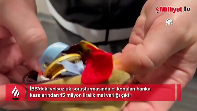 İBB'de yolsuzluk soruşturması: El konulan banka kasalarından 15 milyon liralık mal varlığı çıktı