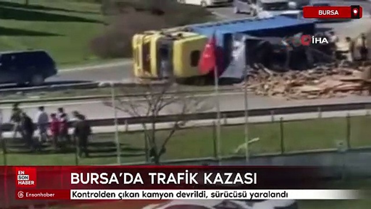 Bursa'da kontrolden çıkan kamyon devrildi, sürücüsü yaralandı
