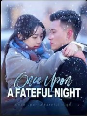 once upon a fateful night chinese drama 2/2