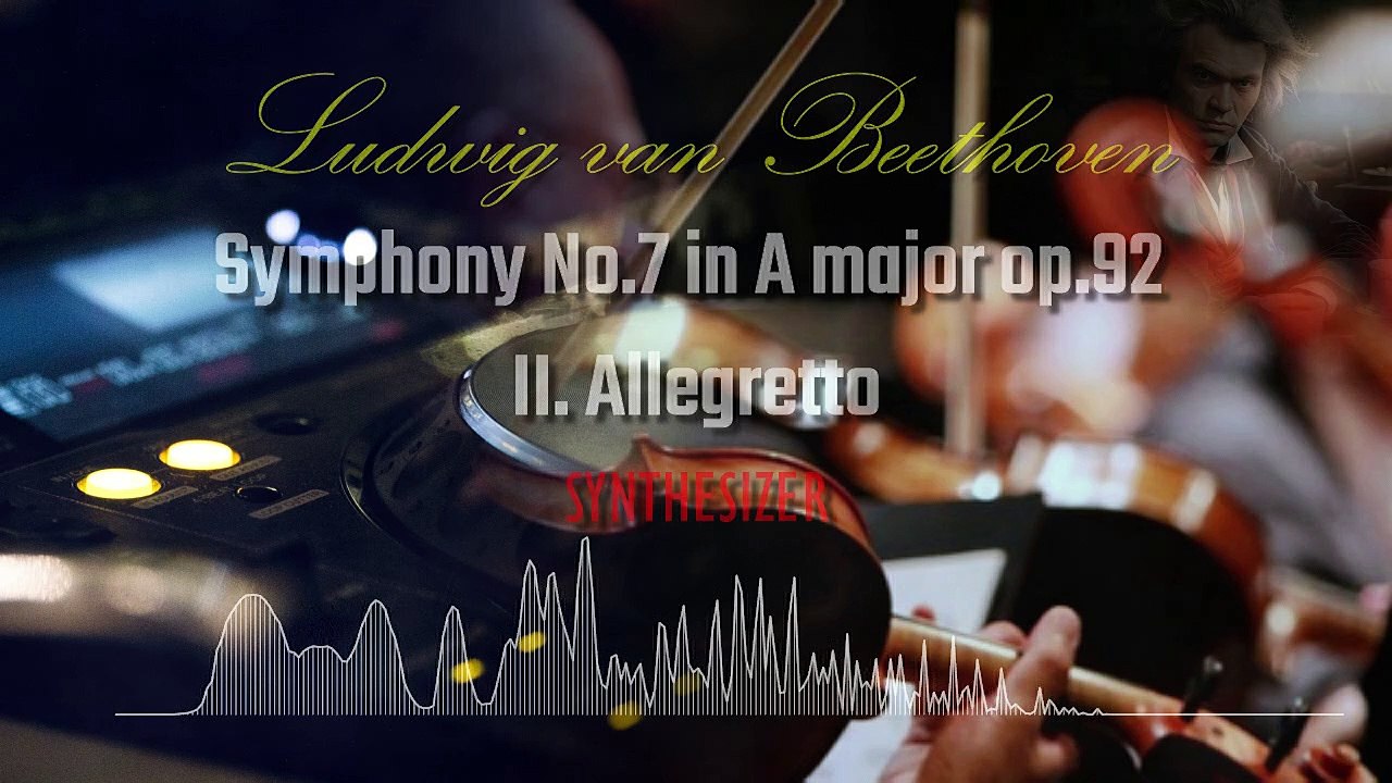 Beethoven: Symphony No. 7, 2nd movement-SYNTHESIZER