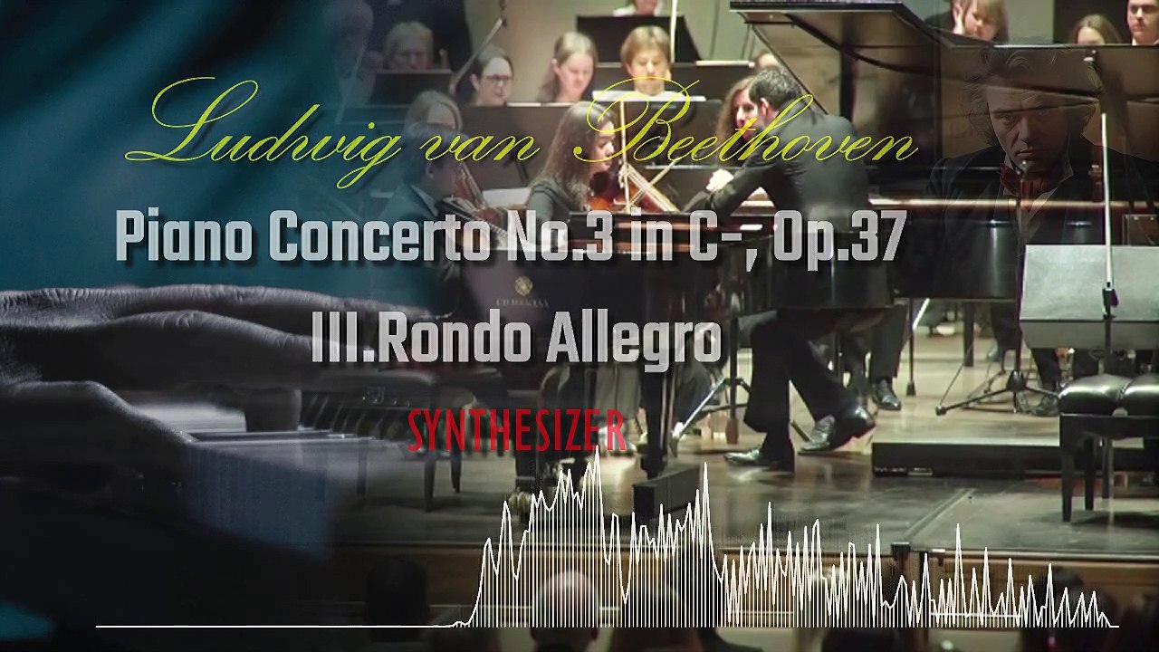 Beethoven-Piano Concerto No.3 in C-, Op.37 -3.Rondo Allegro-SYNTHESIZER