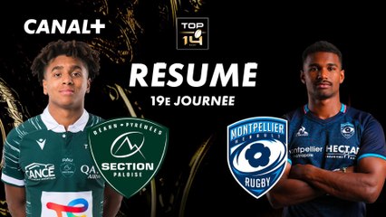Revivez le match complètement fou entre Pau et Montpellier- TOP 14-19ème journée