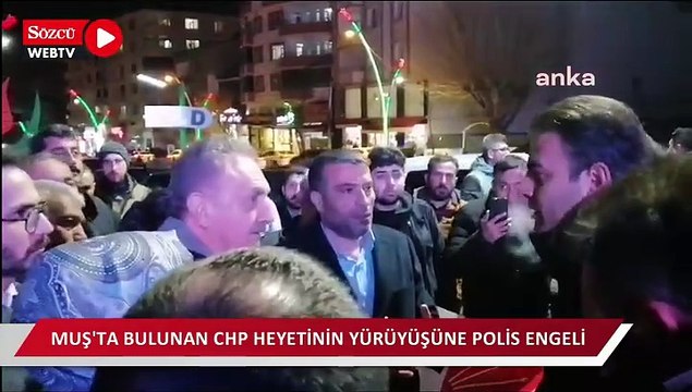 Cumhurbaşkanı adayı ön seçimi için Muş'ta bulunan CHP heyetinin yürüyüşüne polis engeli