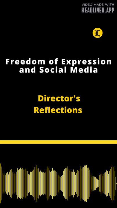 Director's Reflections | Freedom of Expression and Social Media