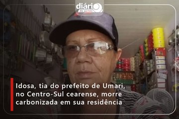 Idosa, tia do prefeito de Umari, no Centro-Sul cearense, morre carbonizada em sua residência