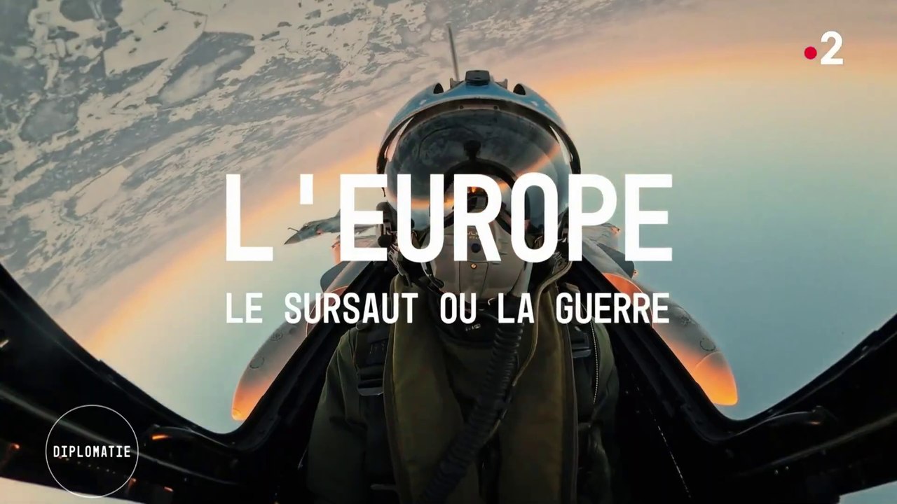 L'Europe : le sursaut ou la guerre