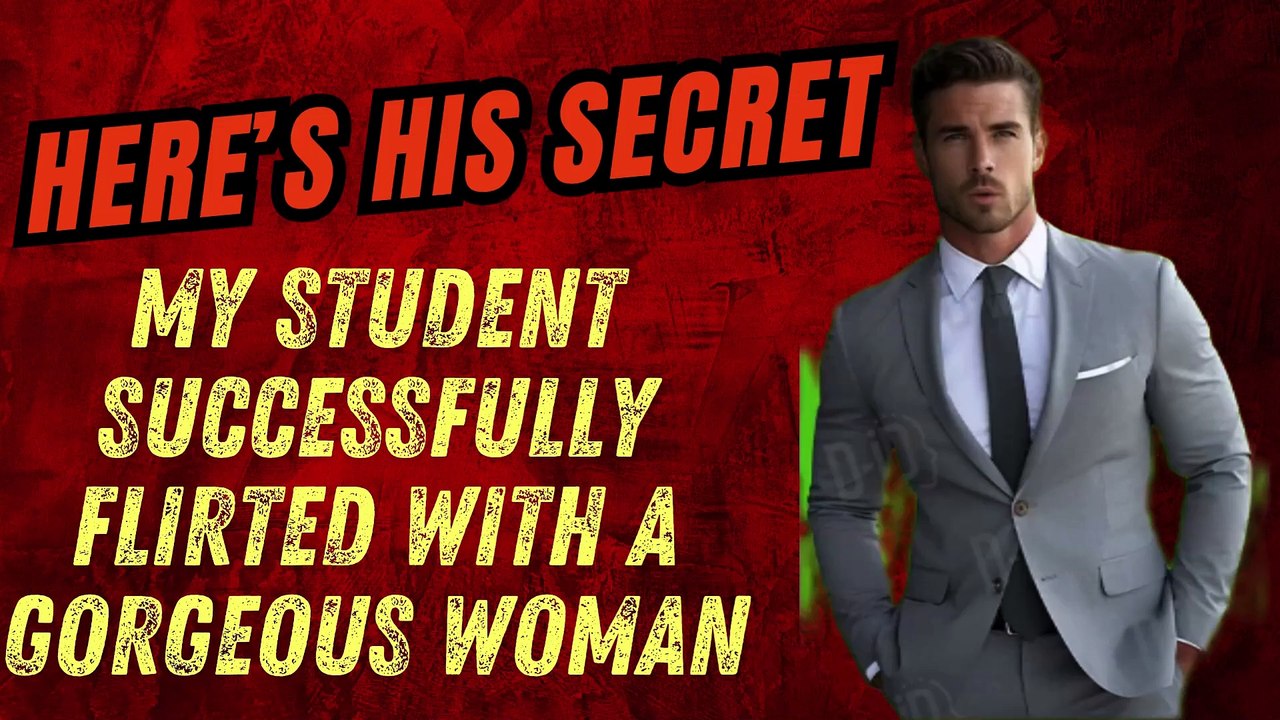 My Student Successfully Flirted with a Gorgeous Woman – Here’s His Secret