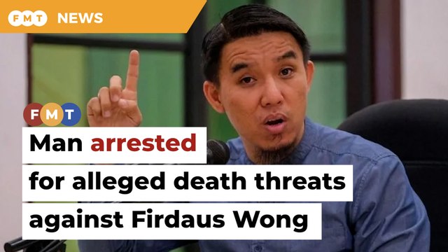 Cops arrest man over alleged death threats against Firdaus Wong