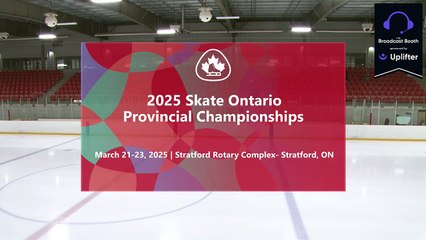 2025 Skate Ontario Provincial Championships- Pad A- Day 3- Part 1/2