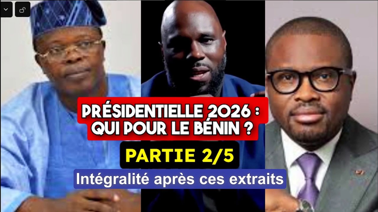 Bénin : qui pour succéder à Patrice Talon à la présidentielle de 2026 partie 2