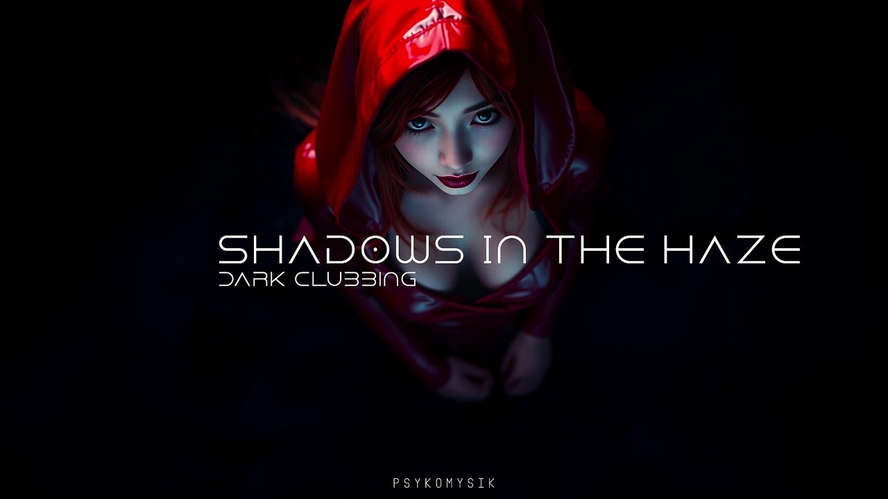Shadows in the Haze | Dark Clubbing | Dark Techno | EBM |