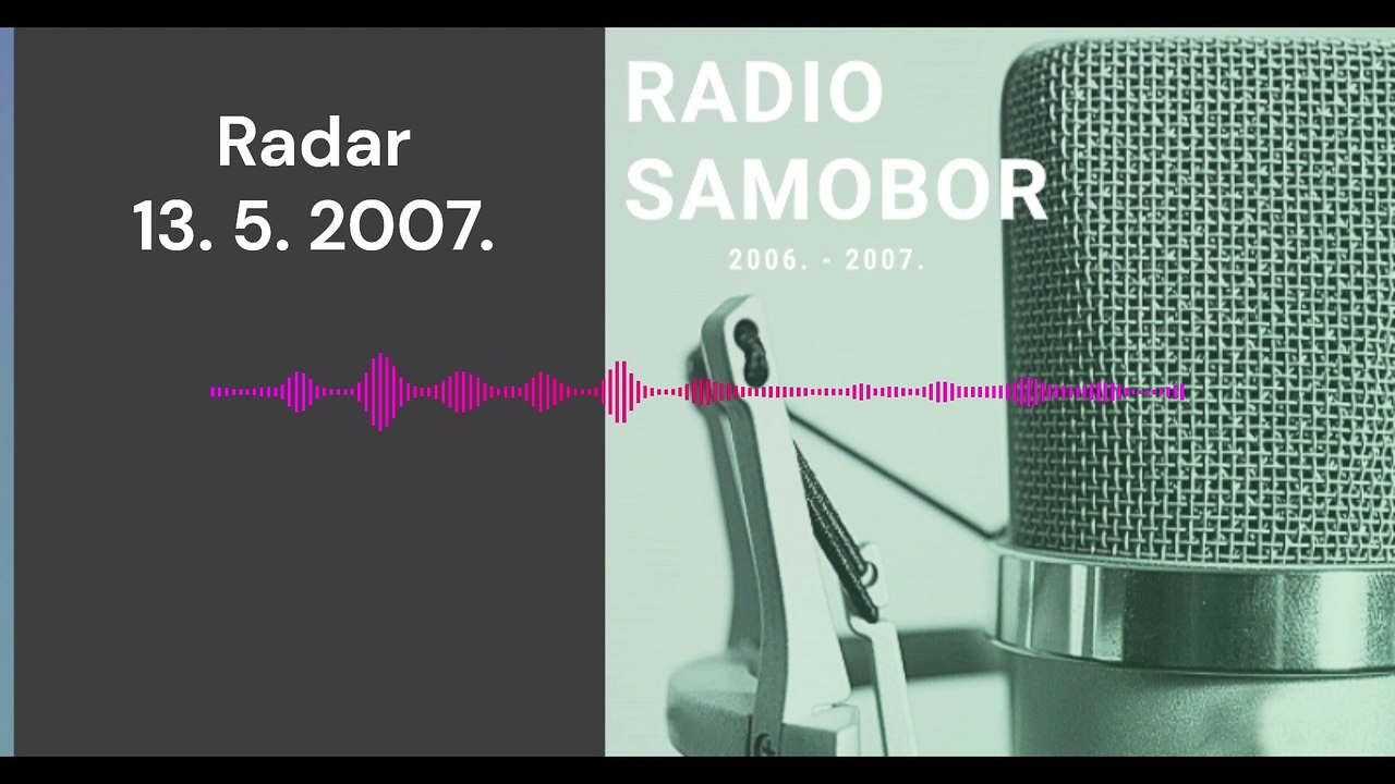 Radar - 13. 5. 2007.