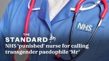 Christian nurse takes legal action after NHS 'punished' her for calling transgender paedophile ‘Mr’