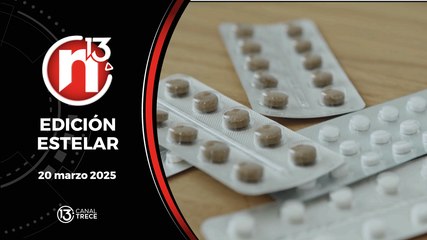 Trece Noticias Edición Estelar | 20 Marzo 2025