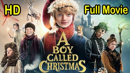 A Boy Called Christmas (2021) Full Movie HD
