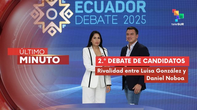 Segunda vuelta del debate presidencial entre Luisa González y Daniel Noboa