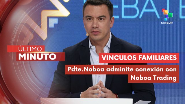 El candidato presidente Daniel Noboa admite conexión con Noboa Trading