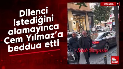 Dilenci istediğini alamayınca Cem Yılmaz'a beddua etti