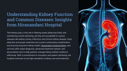 Understanding Kidney Function and Common Diseases: Insights from Hiranandani Hospital