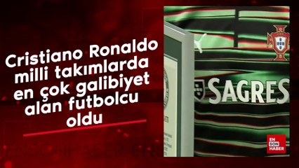 Cristiano Ronaldo milli takımlarda en çok galibiyet alan futbolcu oldu