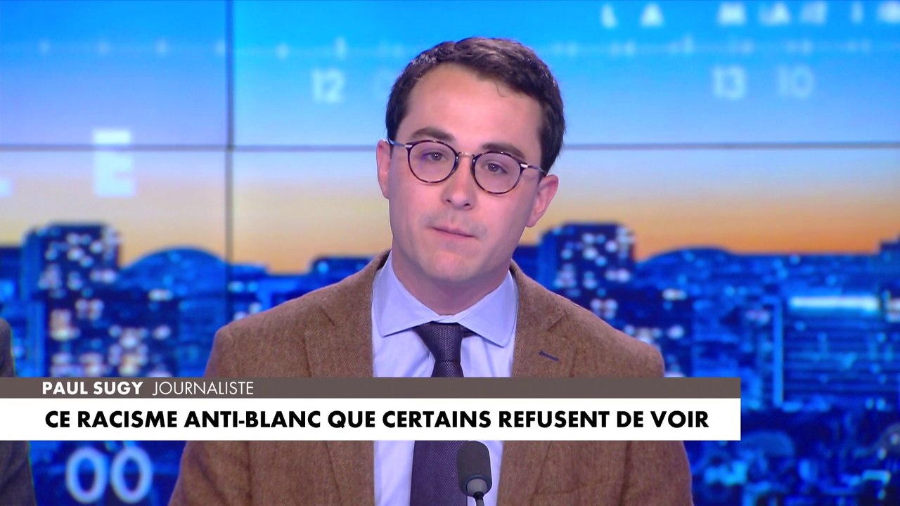 L'édito de Paul Sugy : «Ce racisme anti-blanc que certains refusent de voir»