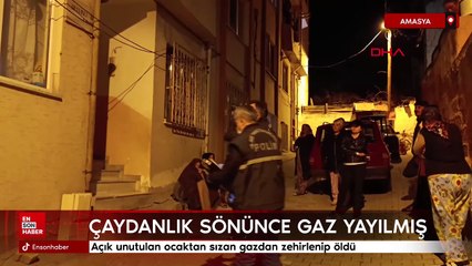 Amasya'da açık unutulan ocaktan sızan gazdan zehirlenip öldü