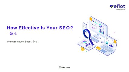 Boost Your Website Traffic with an SEO Audit | Eflot