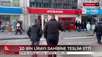 Zonguldak'ta ATM'de bulduğu parayı sahibine teslim etti
