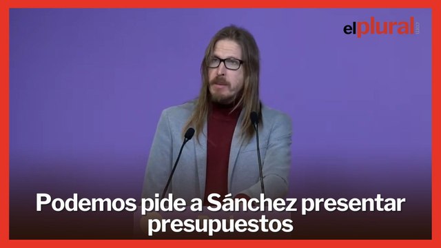 Podemos pide a Sánchez presentar nuevos Presupuestos Generales del Estado