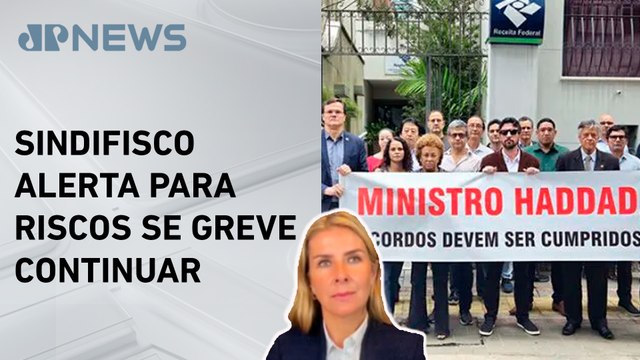 Greve de auditores fiscais pode comprometer meta fiscal; Deysi Cioccari comenta