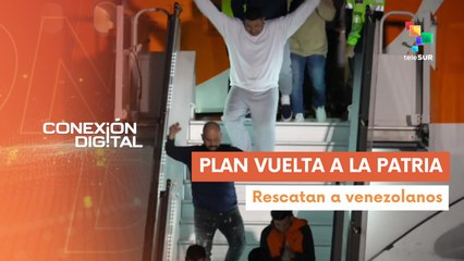 Conexión Digital 24-03: Retornan a Venezuela más de 190 connacionales