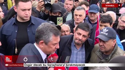 Özgür Özel: Özgür ölecek bu Saraçhane'yi bırakmayacak
