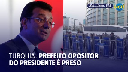 Prefeito de Istambul, opositor do presidente, é preso na Turquia