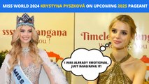 Miss World 2024 Krystyna Pyszková Talks About India & The Upcoming Miss World 2025 Pageant!