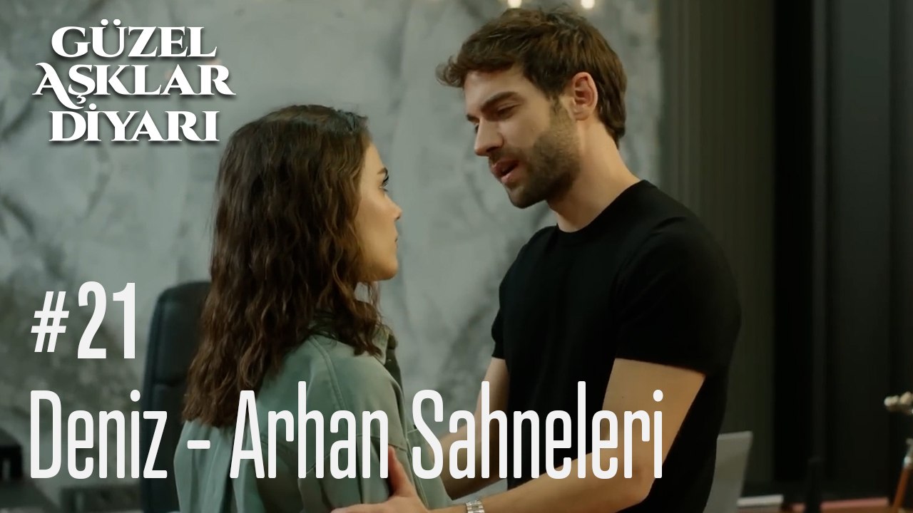 Deniz - Arhan Sahneleri - Güzel Aşklar Diyarı