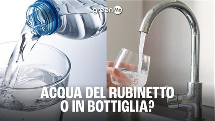 Acqua del rubinetto o in bottiglia?