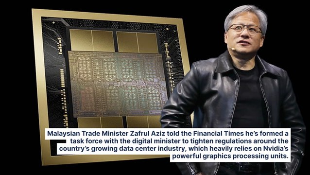 Nvidia Chip Flows Under Scrutiny As Malaysia Moves To Tighten Regulations Amid US Export Controls On China