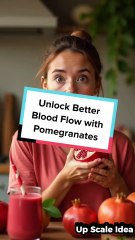 Unlock Better Blood Flow with Pomegranates