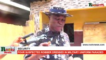 Security: Four Suspected Robber Dressed in Military uniform Paraded