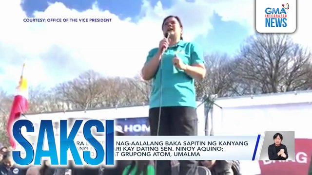 VP Sara Duterte, nag-aalalang baka sapitin ng kanyang ama ang nangyari kay Dating Sen. Ninoy Aquino; Pamilya Aquino at Grupong ATOM, umalma | Saksi