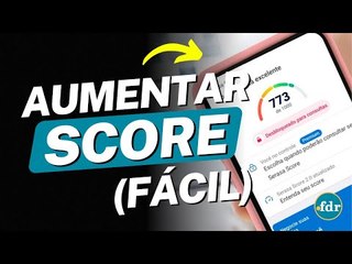 COMO AUMENTAR A PONTUAÇÃO DO SCORE NO SERASA E CONSEGUIR MAIS CRÉDITO